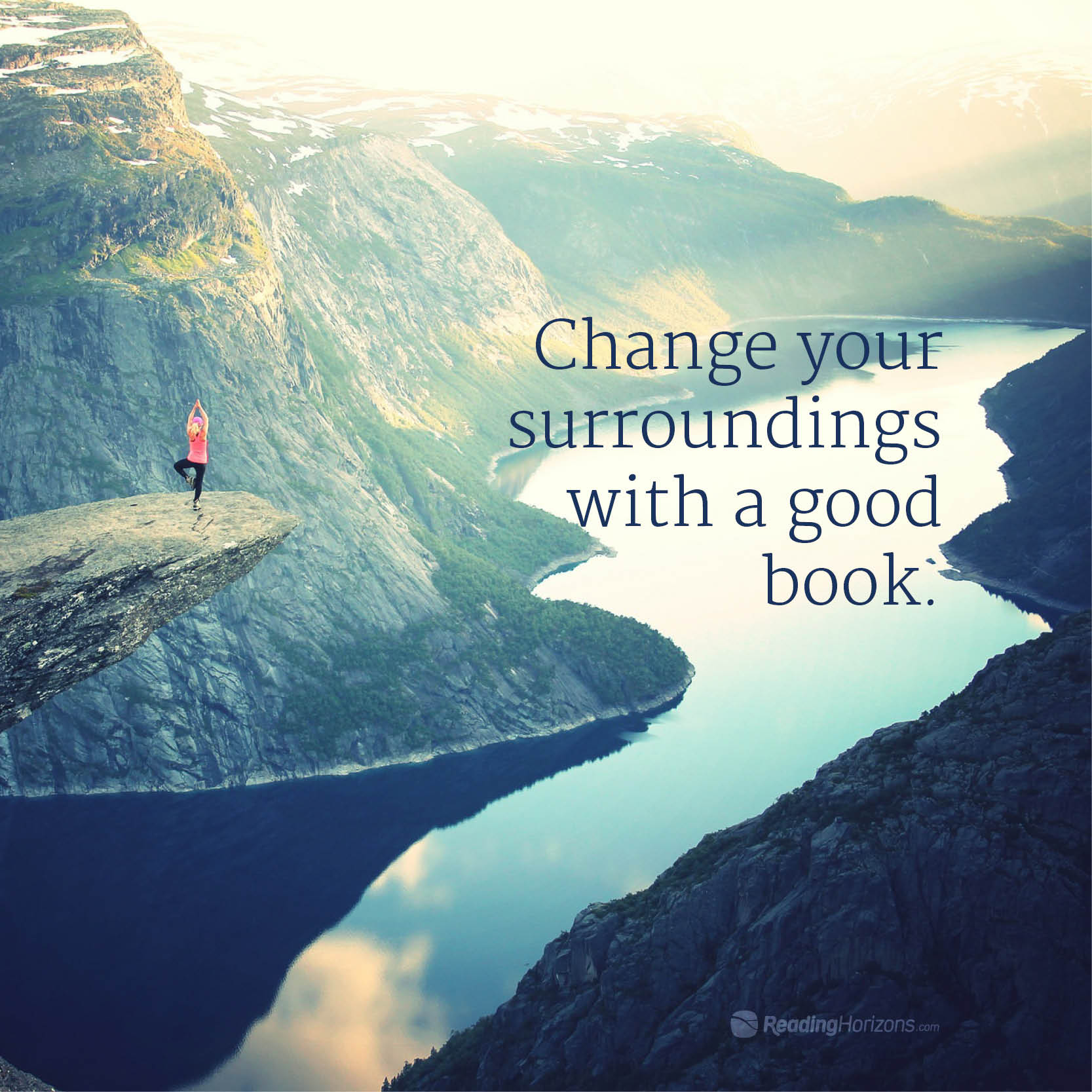 A meme of a woman doing yoga on the edge of a cliff with a beautiful view with the words "Change your surroundings with a good book."