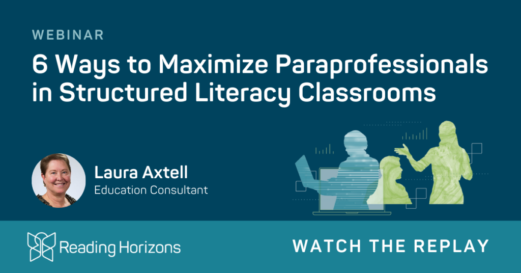 6 Ways to Maximize Paraprofessionals in Structured Literacy Classrooms Webinar